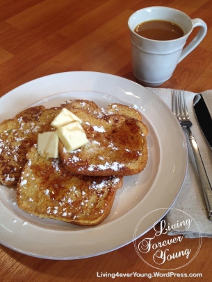 Grandma's French Toast | Living Forever Young